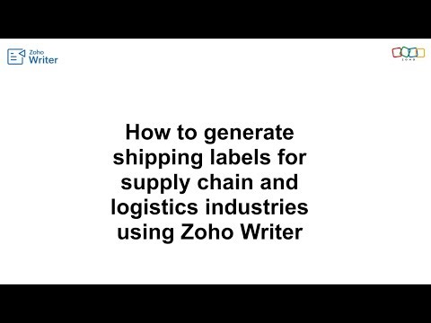 How to generate shipping labels for supply chain and logistics industries using Zoho Writer