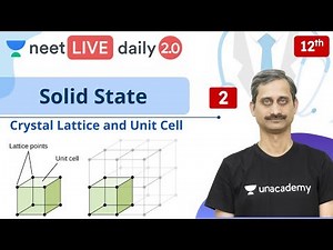 NEET: Solid State - L2 | Class 12 | Live Daily 2.0 | Unacademy NEET | Anoop Sir