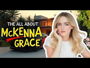Mckenna Grace 2025 | Biography, Lifestyle, Net Worth & Secrets Revealed