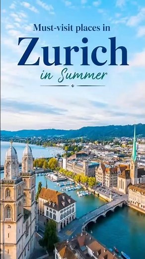 Zurich:🇨🇭Switzerland’s Most Beautiful and Sophisticated Gem ✨