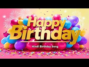 HINDI BIRTHDAY SONG | हिंदी जन्मदिन गीत | LIVE 🔴