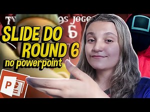 Como Fazer Slide do Round 6 Pelo PowerPoint