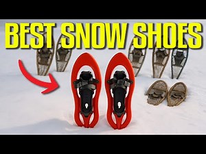 5 Best Snow Shoes In 2025 For The BEST Winter Hikes