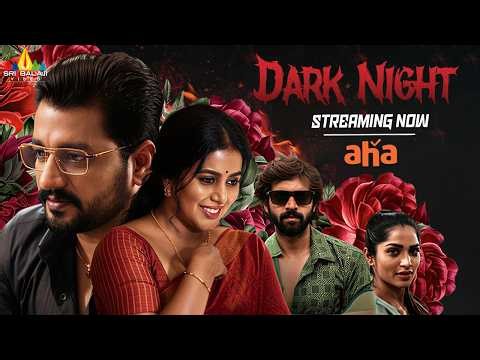 Dark Night Telugu Full Movie Now Streaming on Aha Video | Poorna, Vidharth, Arun ‪@SriBalajiMovies‬​