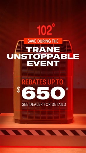 7.7K views · 55 reactions | Beat the heat with summer savings. Upgrade to a more efficient, more connected system during the Trane Unstoppable Event and receive up to $650* in instant rebates on qualifying equipment. *Visit https://bit.ly/4jtAtvC for effective period and more details on this offer. This offer is subject to availability. See your participating dealer for complete program eligibility, dates, details, and restrictions. | Trane | Facebook