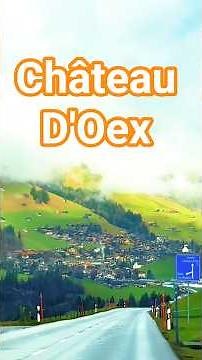 Château d'Oex ~ ~ Switzerland #explore #vaud #swissvillages #travel #viral #europe #pays d'enhaut