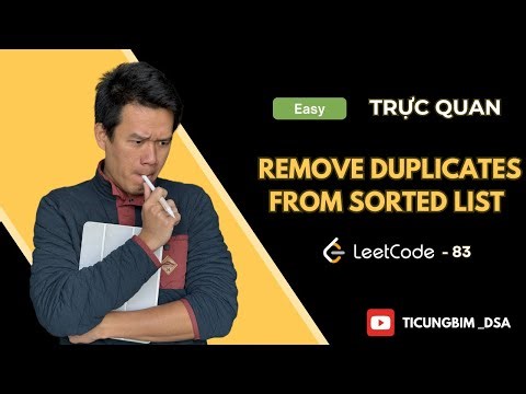 Leetcode 83 - Remove duplicates from Sorted List - Chi tiết nhiều cách giải