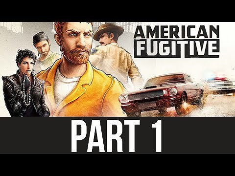 AMERICAN FUGITIVE Gameplay Walkthrough Part 1 - GTA SUCCESSOR ???