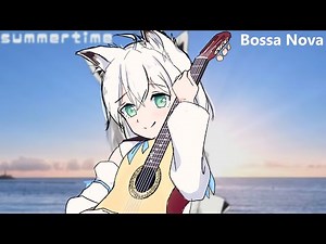 【Shirakami Fubuki】summertime 『Bossa Nova ver.』- cinnamons × evening cinema + LYRICS