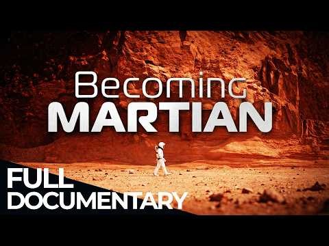 Becoming Martian: Home on the Red Planet | Free Documentary Space