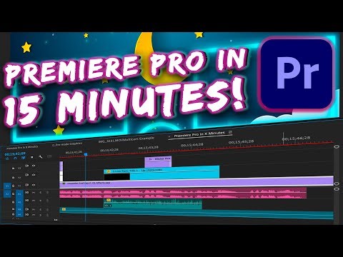 How to Use Premiere Pro 2021 in 15 Minutes! - Quickstart Guide