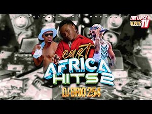 🔥EAST AFRICA TOP HITS 2 MIX- DJ BRIO 254| FT Kenya • Tanzania • Uganda Vibes