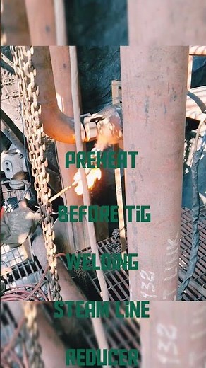 Steam Line TIG Welding: Reducer Joint Preheat Explained! #arcwelding #stickwelding #boilerwelding