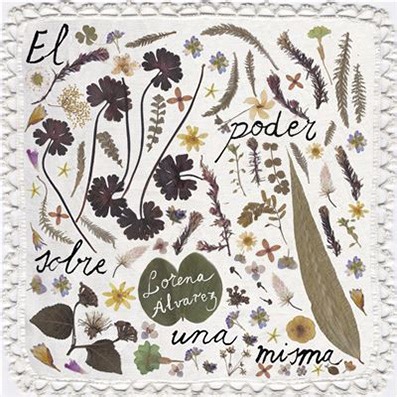 El poder sobre una misma, de Lorena Álvarez