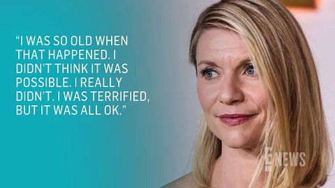 Why Claire Danes had a meltdown after learning she was pregnant at age 44