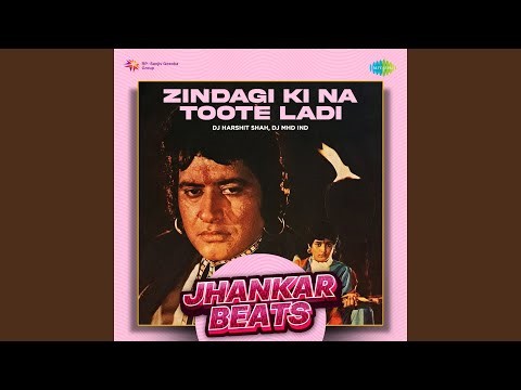 Zindagi Ki Na Toote Ladi - Jhankar Beats