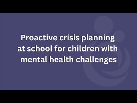 Proactive crisis planning at school for children with mental health challenges