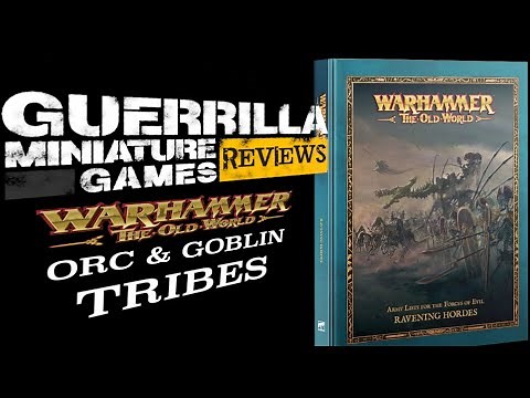 GMG Reviews - Warhammer: The Old World - Ravening Hordes (Part 1 - Orc & Goblin Tribes)