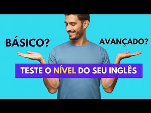 Qual o nível do seu INGLÊS? Faça este teste