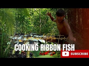 Survival for the Modern Age: How to Catch & Make a Delicious Meal in Jungle | Cooking a Ribbon Fish
