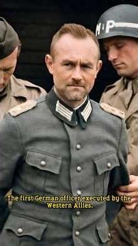 The First German Officer Executed by the Western Allies