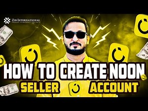 How To Create Noon Seller Account | Zohaib Imran | A Complete Guide