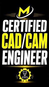 Want to become a Certified CAD/CAM Engineer?