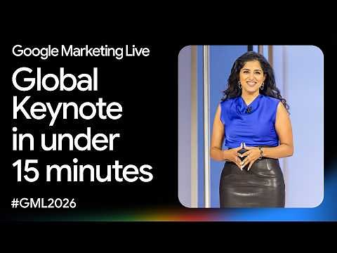 Google Marketing Live 2026 in under 15 minutes