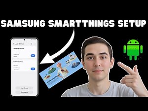 How To add a Samsung Device to SmartThings - Step-by-Step Guide