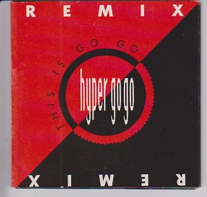 Hyper Go Go - This Is Go Go (Remix)