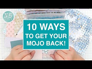TEN WAYS to Get Your Card-Making Mojo Back! [2024/240]