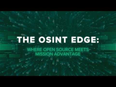 TThe OSINT Edge: Where Open Source Meets Mission Advantage