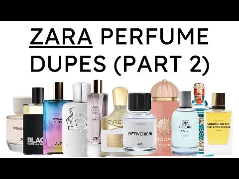 Zara Perfume Dupes Part 2 (N to Z): Over 110 Zara Fragrances and Their Designer Dupes!