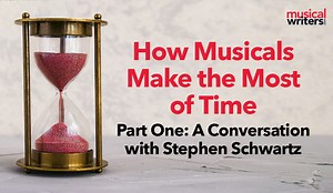 How Musicals Make the Most of Time (with Stephen Schwartz)
