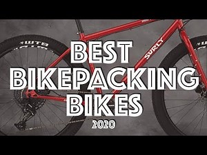 The 16 BEST Bikepacking Bikes For 2020!