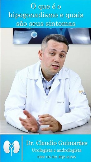 What is Hypogonadism and What Are Its Symptoms? | Dr. Claudio Guimarães