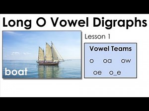 Long o Vowel Digraphs o oa ow - Lesson 1