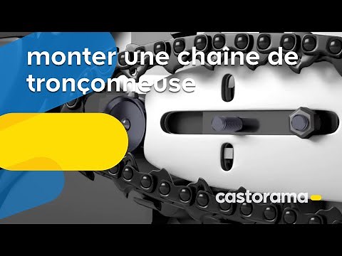 Comment monter une chaîne de tronçonneuse - Castorama