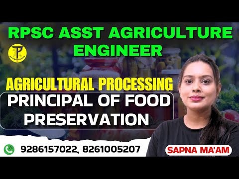 RPSC Assistant Agriculture Engineer Agricultural Processing | Principal of food preservation