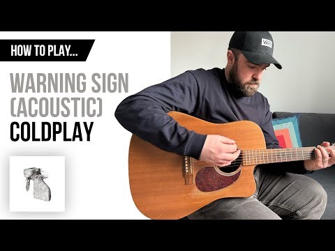 How to Play... 'Warning Sign - Coldplay (Acoustic Live Version) (Guitar Cover with CHORDS)