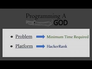 Minimum Time Required | HackerRank | Competitive Programming