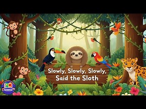 Slowly Slowly Slowly Said the Sloth | Story for Kids | Jungle Animals Tale