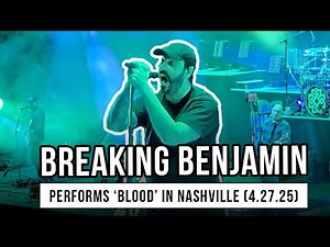 Breaking Benjamin Performs 'Blood' Live for 2nd Time | Nashville 4/27/25