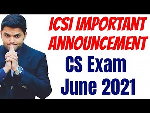ICSI Big News for June 2021 | ICSI Important Announcement for CS Exam 2021