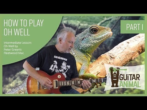 How to Play Oh Well by Fleetwood Mac - Part 1 - Guitar Lesson