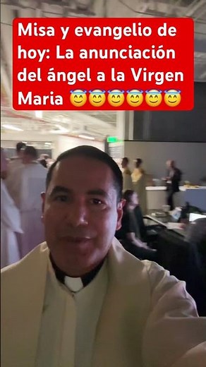 Misa y evangelio de hoy: La anunciación del ángel a la virgen Maria 😇😇😇