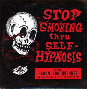 Baron Von Brenner - Stop Smoking Thru Self-Hypnosis