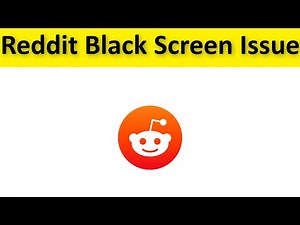 How To Fix Reddit App Black Screen Issue Android & Ios