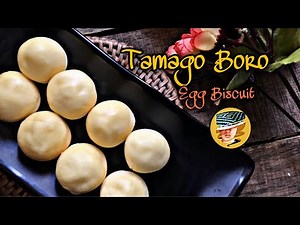 Tamago Boro |Egg biscuit with only 3 ingredients!