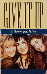 Wilson Phillips - Give It Up
